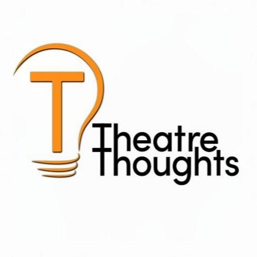 Theatre Thoughts